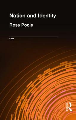 Nation and Identity by Ross Poole