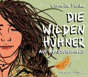 Die Wilden Hühner Folge 2: Auf Klassenfahrt by Cornelia Funke