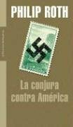 La conjura contra América by Philip Roth
