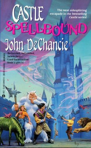 Castle Spellbound by John DeChancie