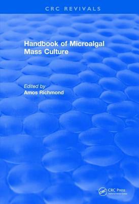 Handbook of Microalgal Mass Culture (1986) by 