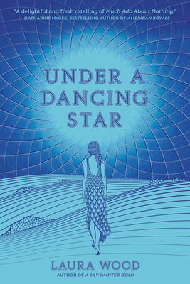 Under a Dancing Star by Laura Wood