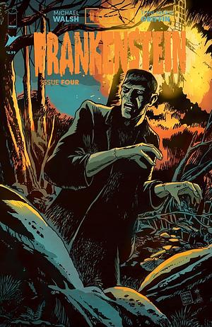 Universal Monsters: Frankenstein #4 by Michael Walsh