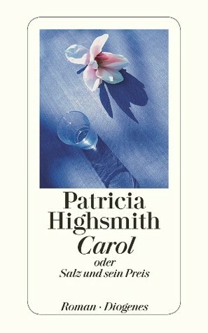Carol oder Salz und sein Preis by Patricia Highsmith