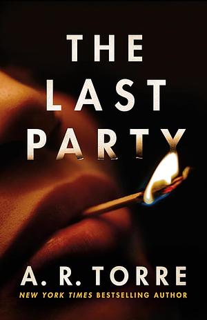 The Last Party by A.R. Torre