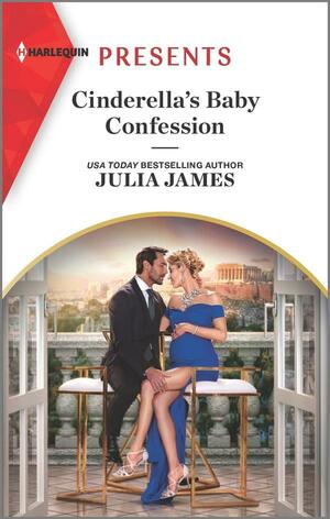 Cinderella's Baby Confession by Julia James