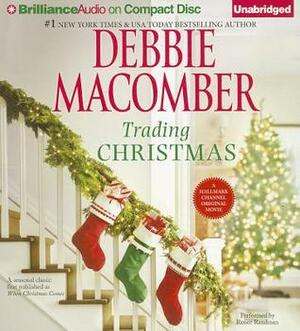 Trading Christmas by Renée Raudman, Debbie Macomber