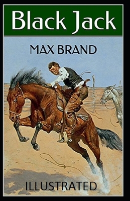 Black Jack Illustrated by Max Brand