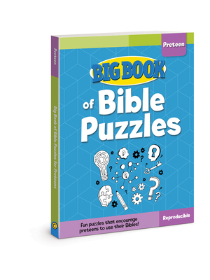 Big Book of Bible Puzzles for Preteens by David C. Cook