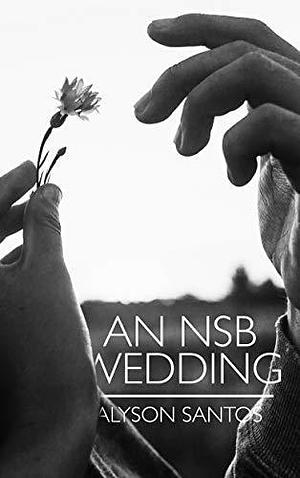 An NSB Wedding by Aly Stiles, Aly Stiles, Aly Stiles