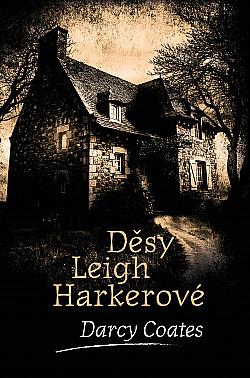 Děsy Leigh Harkerové by Darcy Coates