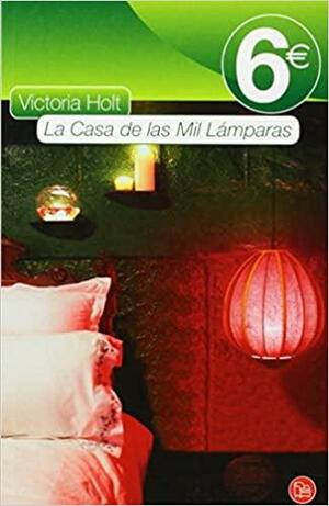 La Casa de las Mil Lámparas by Victoria Holt