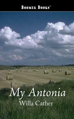 My Antonia by Willa Cather