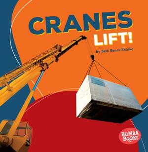 Cranes Lift! by Beth Bence Reinke