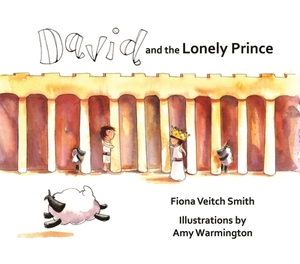 David and the Lonely Prince by Fiona Veitch Smith