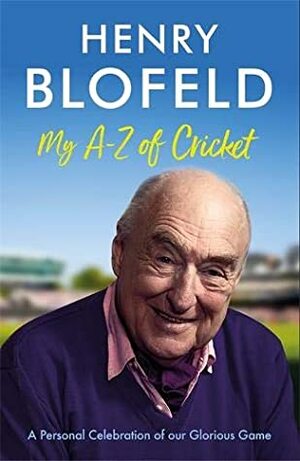 My A-Z of Cricket by Henry Blofeld