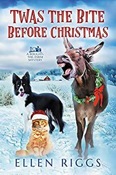 Twas the Bite Before Christmas by Ellen Riggs