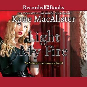 Light My Fire by Katie MacAlister