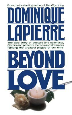 Beyond Love by Dominique Lapierre