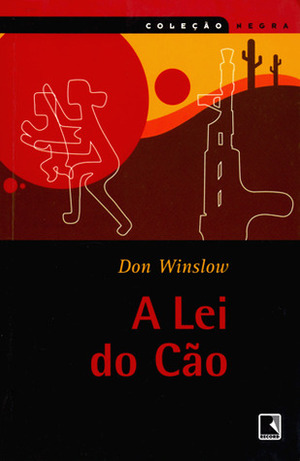 A Lei do Cão by Ana Maria Mandim, Newton César Santos, Don Winslow