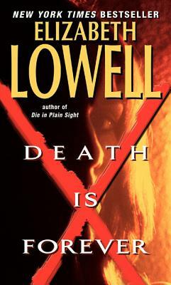 Death Is Forever by Elizabeth Lowell