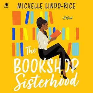 The Bookshop Sisterhood by Michelle Lindo-Rice