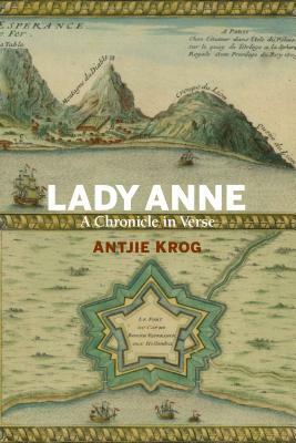 Lady Anne: A Chronicle in Verse by Antjie Krog