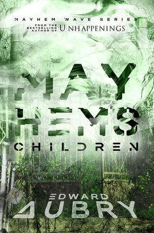 Mayhem's Children by Edward Aubry