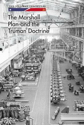 The Marshall Plan and the Truman Doctrine by George Capaccio