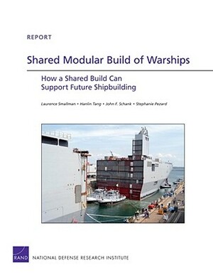 Shared Modular Build of Warships by John F. Schank, Tang Hanlin, Laurence Smallman