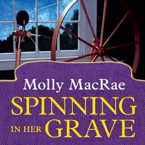 Spinning in Her Grave by Molly MacRae