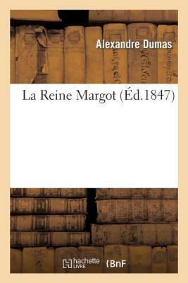 La Reine Margot by Alexandre Dumas