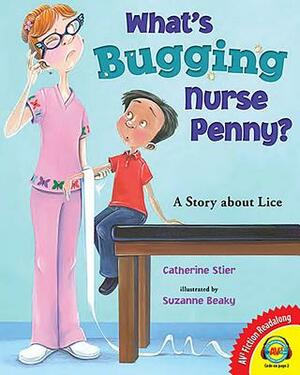 What's Bugging Nurse Penny? by Catherine Stier