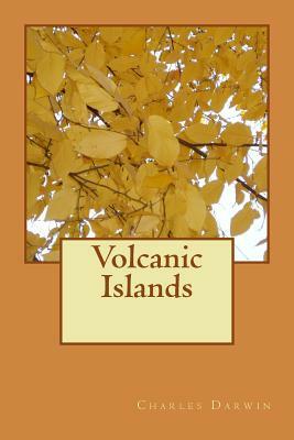 Volcanic Islands by Charles Darwin