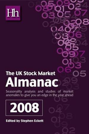 The UK Stock Market Almanac: Seasonality Analysis and Studies of Market Anomalies to Give You an Edge in the Year Ahead by Stephen Eckett