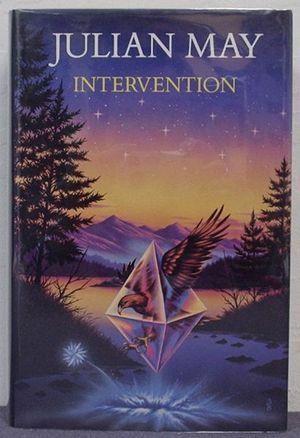 Intervention: A Root Tale to the Galactic Milieu and a Vinculum Between It and the Saga of Pliocene Exile by Julian May
