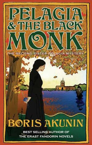 Pelagia and the Black Monk by Boris Akunin