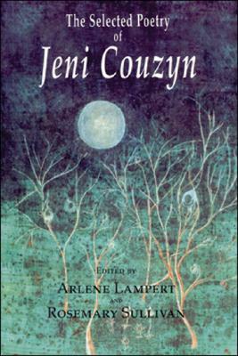 The Selected Poems of Jeni Couzyn by Jeni Couzyn