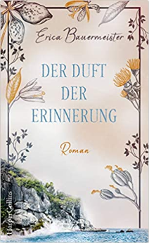 Der Duft der Erinnerung by Erica Bauermeister