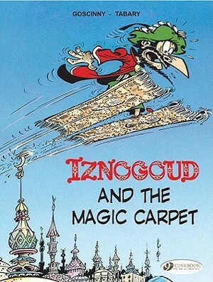 Iznogoud Vol.6: Iznogoud and the Magic Carpet by René Goscinny