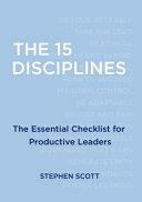 The 15 Disciplines: The Leadership Book Your Team Wants You to Read by Stephen Scott