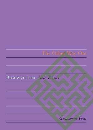 The Other Way Out by Bronwyn Lea