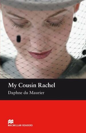 My Cousin Rachel: Macmillan Reader, Intermediate Level by Margaret Tarner, Daphne du Maurier