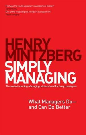 Simply Managing by Henry Mintzberg