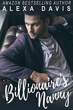 Billionaire's Nanny Box Set by Alexa Davis, Alexa Davis