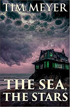 The Sea, The Stars by Tim Meyer