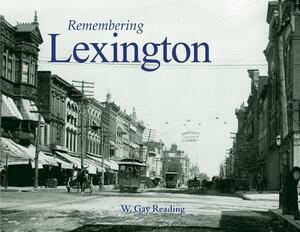 Remembering Lexington by 