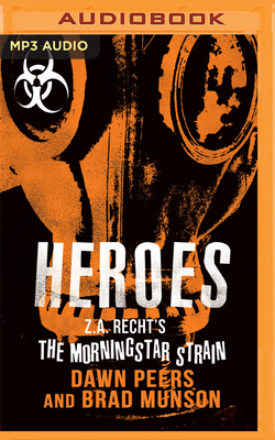 Heroes by Dawn Peers, Brad Munson