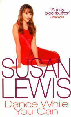 Dance While You Can by Susan Lewis
