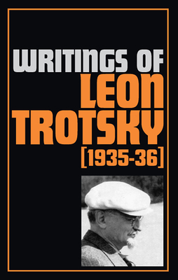 Writings of Trotsky, Leon (1935-36) by Leon Trotsky